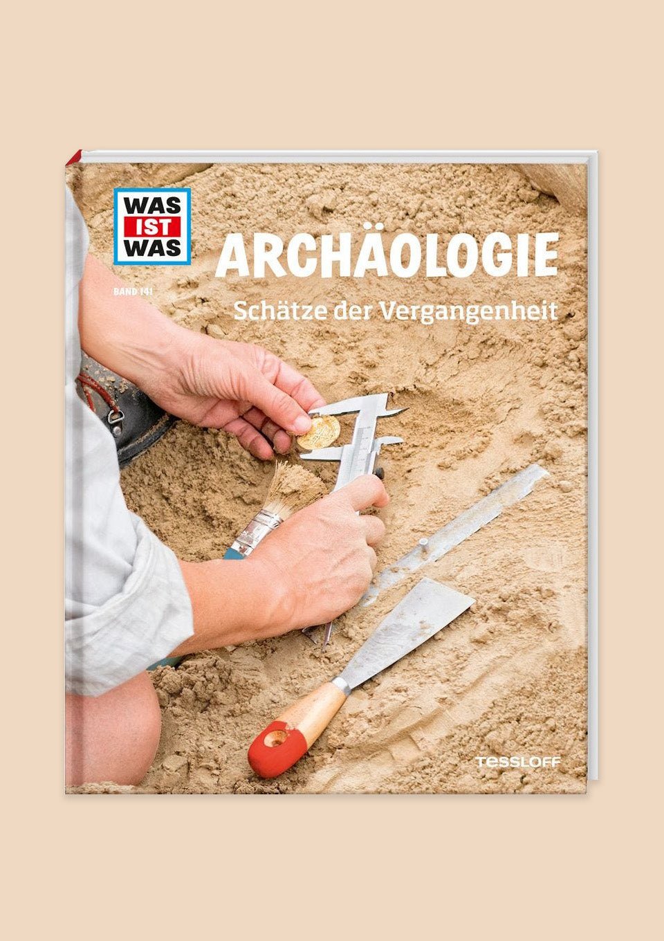 Tessloff WAS IST WAS "Archäologie Schätze der Vergangenheit" - tiny-boon.com